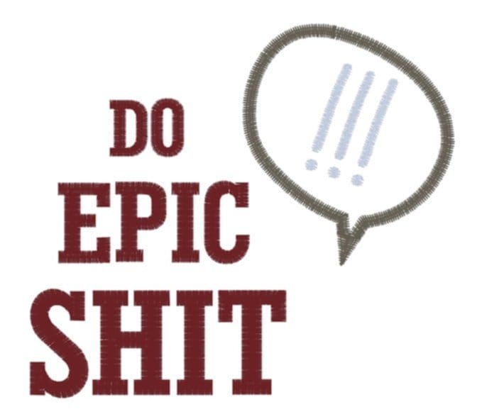 stickdatei-do-epic-shit